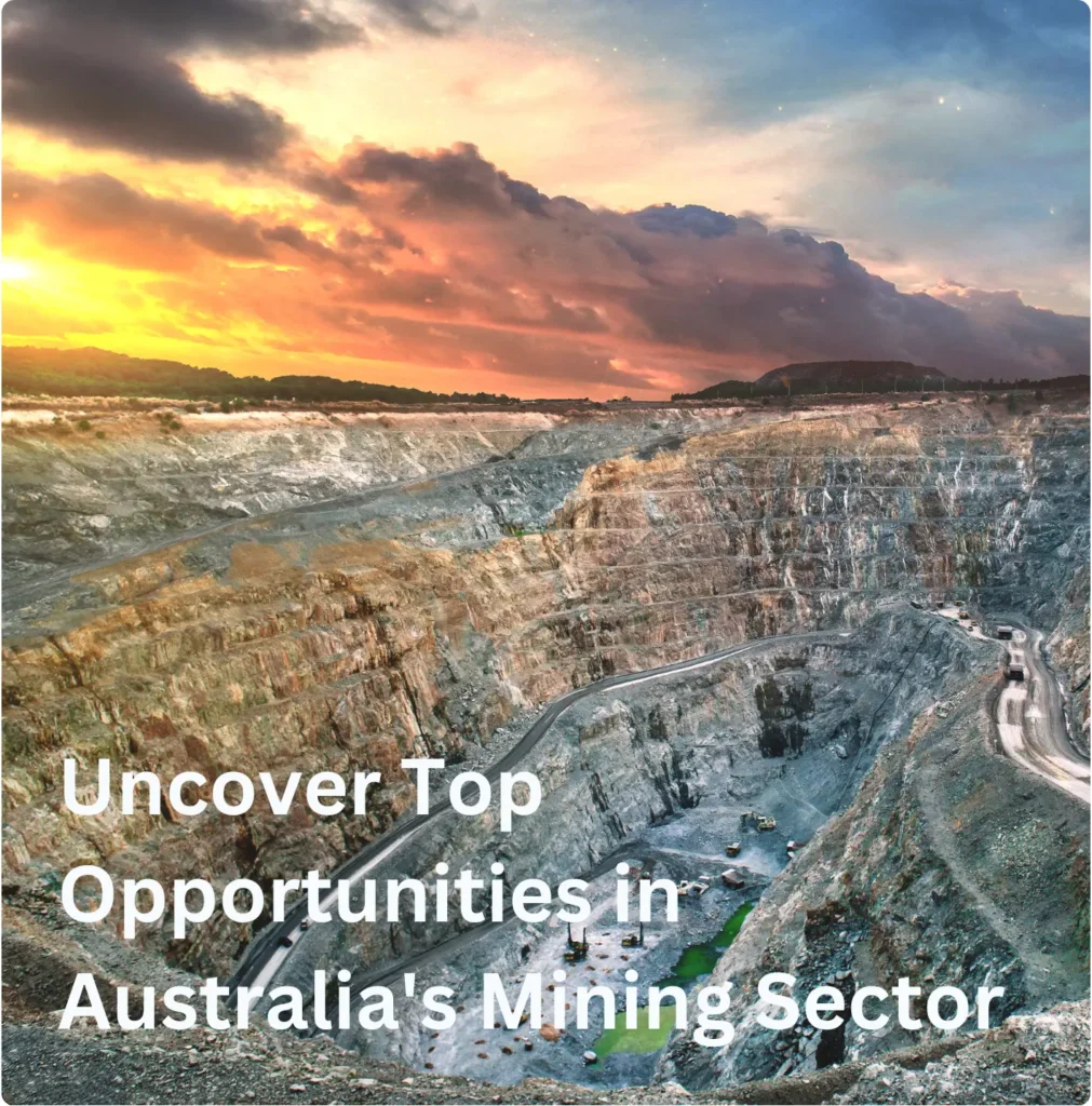 Dive Into Australia’s Mining Sector with Expert Insights